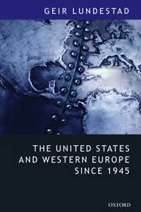 The United States and Western Europe since 1945 : from "empire" by invitation to transatlantic drift; Geir Lundestad; 2003