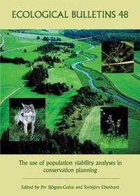 The use of population viability analyses in conservation planning; P Sjogren Gulve, T Ebenhard; 2000