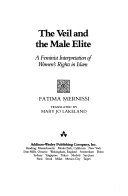 The veil and the male elite : a feminist interpretation of women's rights in Islam; Fatima Mernissi; 1991