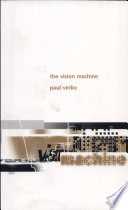 The vision machine; Paul Virilio; 1994