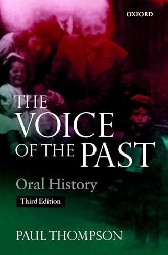 The voice of the past : oral history; Paul Thompson; 2000
