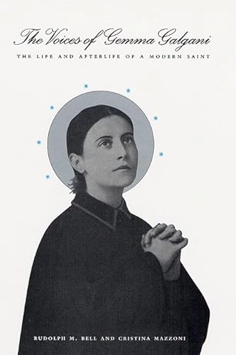 The Voices of Gemma Galgani; Rudolph M Bell, Cristina Mazzoni; 2003