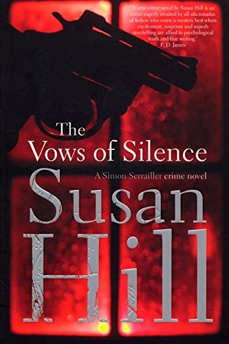 The vows of silence : a Simon Serrailler crime novel; Susan Hill; 2008