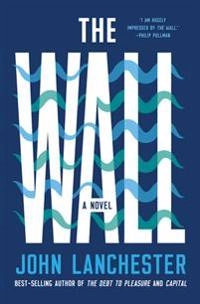 The wall : a novel; John Lanchester; 2019
