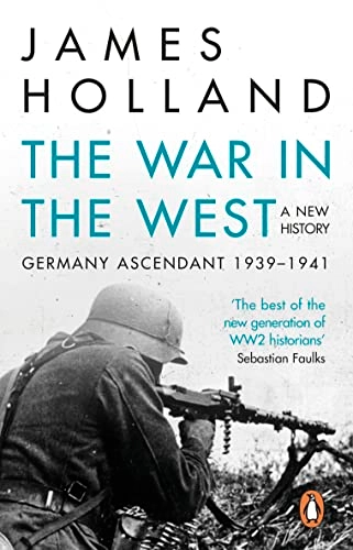 The war in the West : a new history; James Holland; 2016