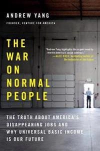 The War on Normal People; Andrew Yang; 2019