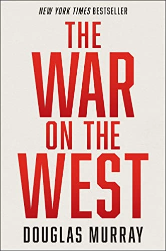 The War on the West; Douglas Murray; 2022