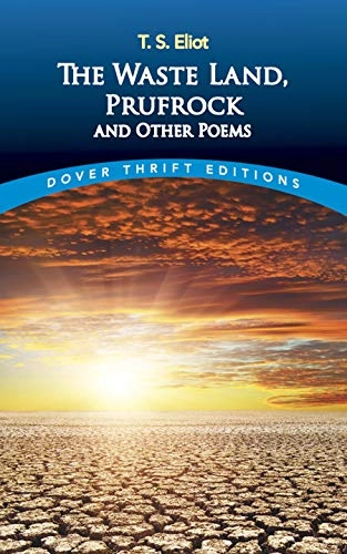 The waste land, Prufrock, and other poems; T. S. Eliot; 1998