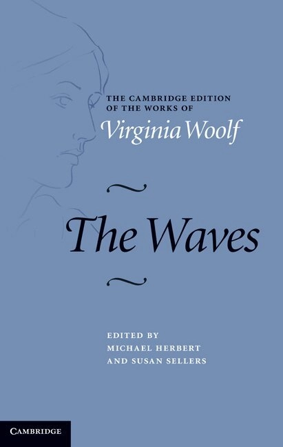 The waves; Virginia Woolf, Michael Herbert, Susan Sellers, Ian Blyth; 2010