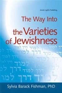 The way into the varieties of Jewishness; Sylvia Barack Fishman; 2007