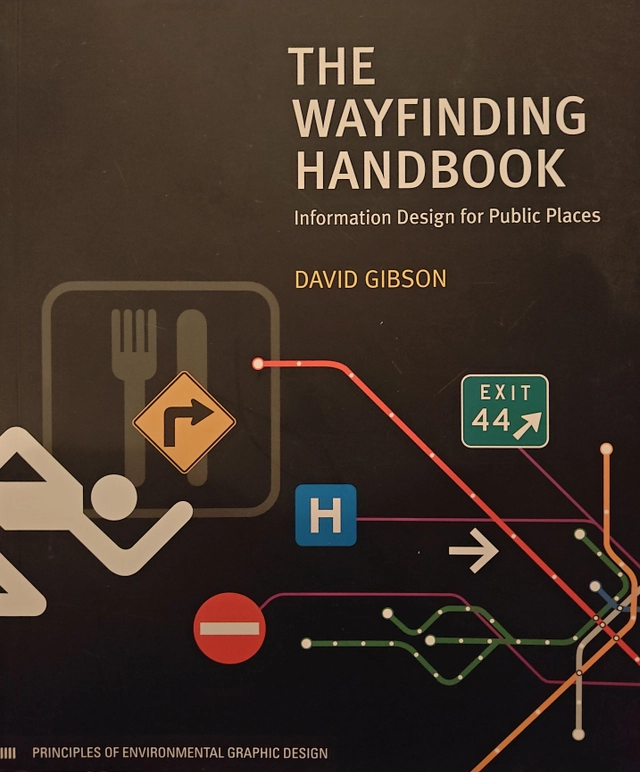 The wayfinding handbook : information design for public places; David Gibson; 2009