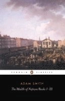 The Wealth of Nations: Books I-III; Adam Smith; 1999