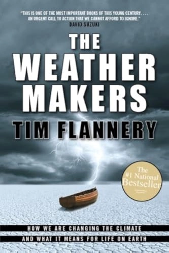 The Weather Makers; Tim Flannery; 2007