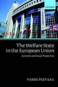 The welfare state in the European Union : economic and social perspectives; Pierre Pestieau; 2006