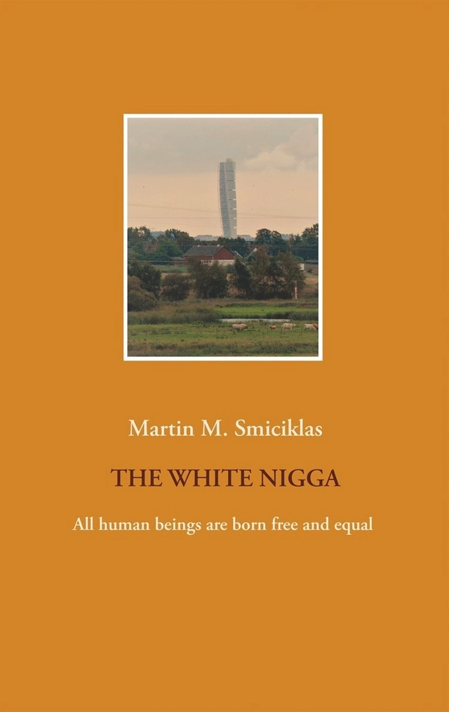 The White Nigga; Martin M. Smiciklas; 2018
