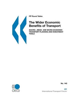 The wider economic benefits of transport : macro-, meso- and micro-economic transport planning and investment tools; Transport Research Centre., International Transport Forum., Organisation for Economic Co-operation and Development, Organisation for European Economic Co-operation
(tidigare namn), Organisation for European Economic Co-operation; 2008