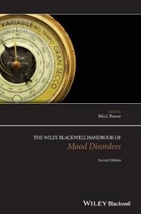 The Wiley-Blackwell Handbook of Mood Disorders; Michael J. Power; 2013