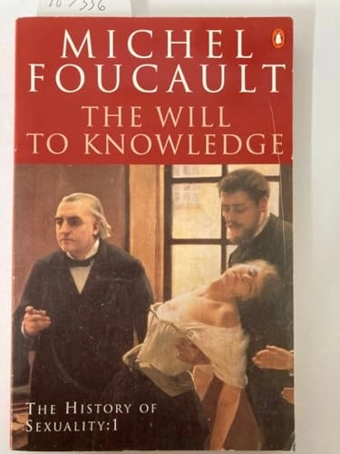 The Will to Knowledge: The history of sexuality; Michel Foucault; 1998