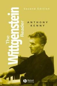The Wittgenstein Reader; Anthony Kenny; 2005