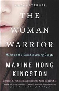 The woman warrior : memoirs of a girlhood among ghosts; Maxine Hong Kingston; 1989