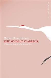 The woman warrior : memoirs of a girlhood among ghosts; Maxine Hong Kingston; 2015