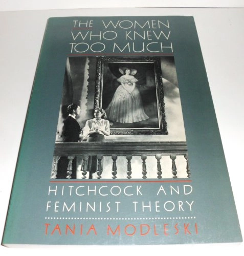 The Women Who Knew Too Much -; Modleski Tania; 1989