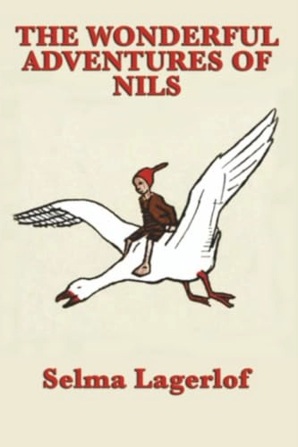 The wonderful adventures of Nils; Selma Lagerlöf; 2008