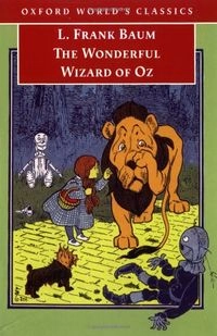 The Wonderful Wizard of OzOxford world's classicsOz SeriesWorld's classics; Lyman Frank Baum