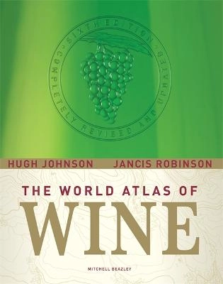 The world atlas of wine; Hugh Johnson; 2007