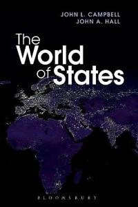 The world of states [Elektronisk resurs]; Campbell John L., Hall John A.; 2015