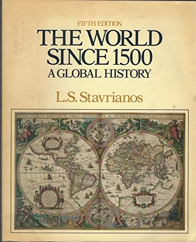 The world since 1500 : a global history; Leften Stavros Stavrianos; 1988
