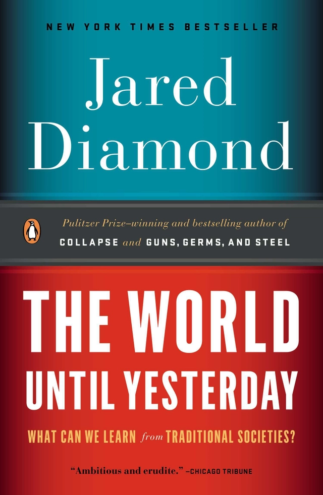 The World Until Yesterday; Jared Diamond; 2013