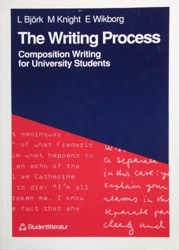 The Writing Process - Composition Writing for University Students; Maj Björk, Lennart Björk, Michael Knight, Eleanor Wikborg; 1992