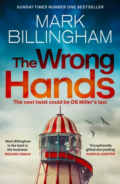 The Wrong Hands; Mark Billingham; 2024
