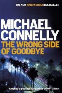 The Wrong Side of Goodbye; Michael Connelly; 2016
