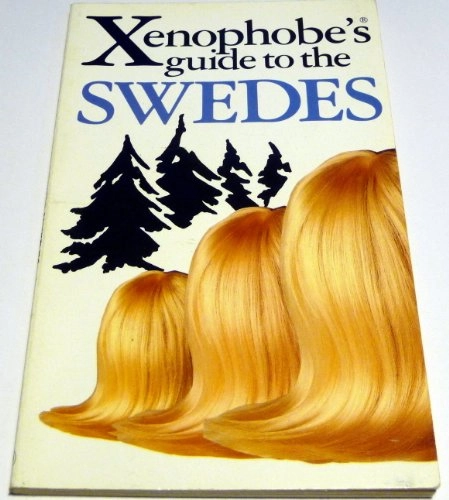 The xenophobe's guide to the Swedes; Peter Berlin; 2000