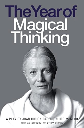 The year of magical thinking : the play; Joan Didion; 2008