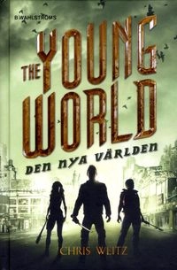 The Young World. Den nya världen; Chris Weitz; 2015