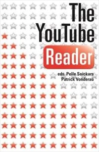 The YouTube Reader; Pelle Snickars, Patrick Vonderau; 2009