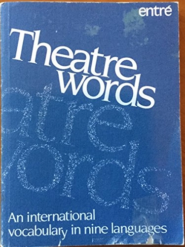 Theatre words : [an international vocabulary in nine languages]; Ingrid Luterkort, Nordiska teaterunionen, Organisation internationale des scenographes et techniciens de théâtre; 1988
