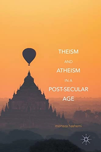 Theism and atheism in a post-secular age; Morteza Hashemi; 2017
