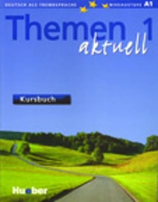 Themen aktuell 1 : deutsch als fremdsprache - niveaustufe A1 : kursbuch; Hartmut. Aufderstrasse; 2003