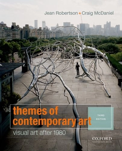 Themes of contemporary art : visual art after 1980; Jean Robertson; 2013