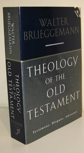 Theology of the Old Testament; Walter Brueggemann; 2005
