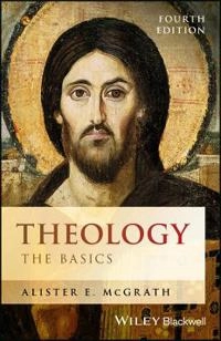 Theology: The Basics; Alister E. McGrath; 2018