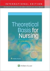 Theoretical basis for nursing; Melanie McEwen; 2022