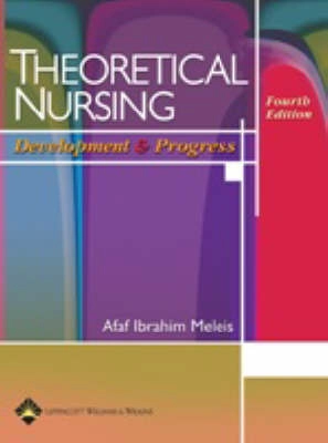 Theoretical nursing : development and progress; Afaf Ibrahim Meleis; 2007