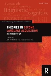 Theories in second language acquisition : an introduction; Bill VanPatten; 2015