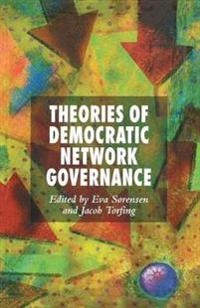 Theories of democratic network governance; E Sorensen, Jacob Torfing; 2007
