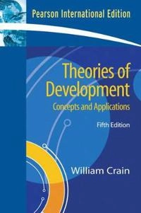 Theories of development : concepts and applications; William C. Crain; 2005